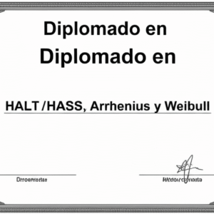 Diplomado en HALT/HASS, Arrhenius y Weibull