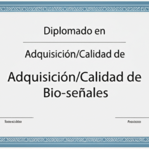 Diplomado en Adquisición/Calidad de Bio-señales