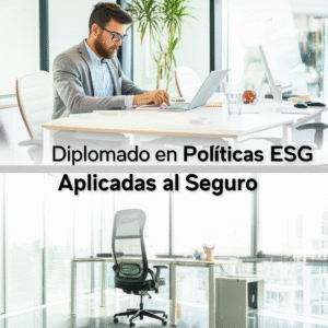Diplomado en Políticas ESG Aplicadas al Seguro